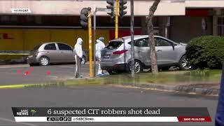 CIT | 6 suspected robbers shot dead: Calvin Dludla shares more