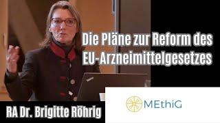 Die Pläne zur Reform des EU-Arzneimittelgesetzes | RA Dr. Brigitte Röhrig