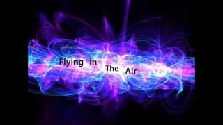 Flying in the air - DJ BASSER