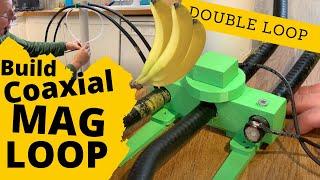 HAM RADIO: Building a Coaxial Magnetic Loop Antenna. COAX MAGLOOP:  Double Loop: