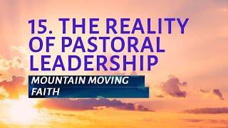 РТ 519 Eng 15. The Reality of Pastoral Leadership. Mountain Moving Faith