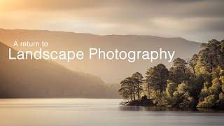 A Return to Landscape Photography