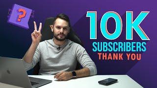 10,000 Subscribers  Thank you!   Unnecessarily long Q&A