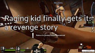 in loving memory of Alex Gaming (raging kid in Left 4 Dead 2 learns not to mess with server admin)