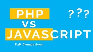 PHP vs JavaScript | Full comparison | PHP and JavaScript Tutorial | Tech Difference