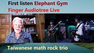 Senior reacts to Elephant Gym "Finger" from Audiotree (Episode 247)