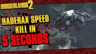 Borderlands 2 | OP10 Haderax The Invincible Speed Kill In 5 Seconds