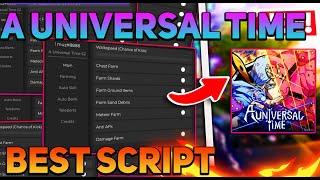 A Universal Time Script GUI / Hack (Auto Farm, Item Farm, Auto Skills, And More) *PASTEBIN 2024*