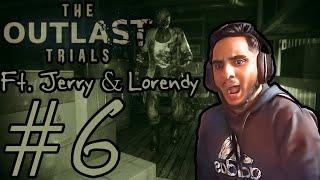 LORENDY CAME IN CLUTCH!!! | THE OUTLAST TRIALS | PART 6 | FT. JERRY & LORENDY