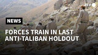 Forces train in Afghanistan's last anti-Taliban holdout Panjshir | AFP