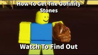 How To Collect All Of The Oofinity Stones [UPDATED] | I Don't Feel So Oof...