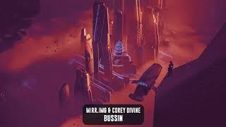 MIRR.IMG & Corey Divine - Bussin | Subsidia