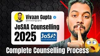  |JEE Main 2025 Counselling Process|Josaa Counselling 2025 Complete Process|Josaa Counselling 2025