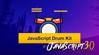 Make a JavaScript Drum Kit in Vanilla JS! #JavaScript30 1/30