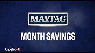 May is MAYTAG MONTH @ Schaefer's