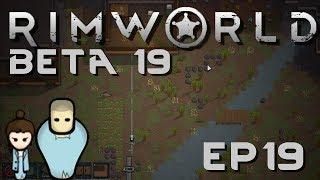 RIMWORLD BETA 19 | Remodel | Ep 19 | RimWorld Beta 19 Gameplay!