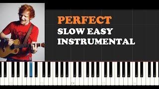 Ed Sheeran - Perfect (SLOW EASY INSTRUMENTAL PIANO TUTORIAL)