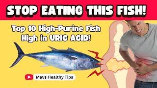 Top 10 High Purine Fish: High in Uric Acid