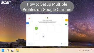 How to Setup Multiple Profiles on Google Chrome