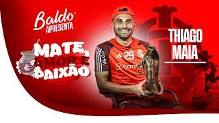 Mate, Amor e Paixão - Episódio 06 - Thiago Maia