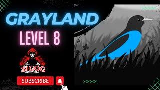 Grayland Level 8 | Grayland Gameplay walkthrough | Invincible Sigog #grayland