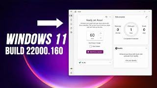 Windows 11 build 22000 160 || Focus Sessions in Clock, Windows Update tweaks, more
