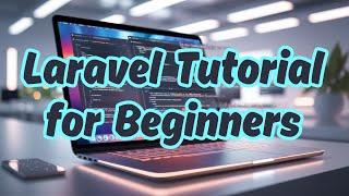 Laravel tutorial for beginners #freeonlinecourse