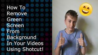 How To Remove GreenScreen From Background In Your Video Using SHOTCUT!