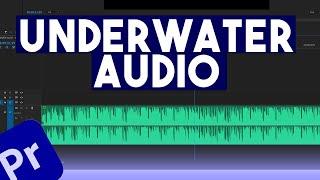 Make Your Audio Sound Underwater In Adobe Premiere Pro