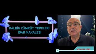 KALBİN ZÜMRÜT TEPELERİ İSAR MAKALESİ MUSTAFA YEŞİL