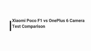 Poco F1 vs OnePlus 6 Camera Comparison