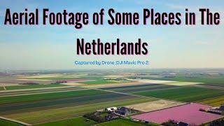 Aerial Footage | Places in the Netherlands By Drone | Shiela Piet