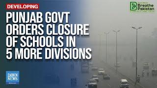 Punjab Govt Orders Closure of Schools in 5 More Divisions as Province Tackles Hazardous Air Quality