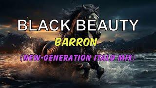 Barron - Black Beauty (1972 TV Series) - New Generation Italo Mix