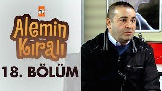 Alemin Kralı 18. Bölüm - atv