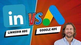 Google Ads vs. LinkedIn Ads (B2B Marketing)