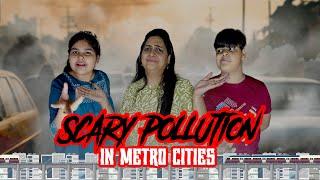 #scary #pollution in #metro #Cities  #Causes, #effects & #preventionTips  for Your Family & Friends