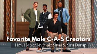 My Favorite Male CAS Creators!(w/Links)| How I Create My Sims + Male Sim Dump 