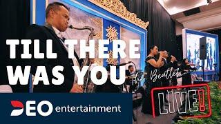 Till there was you - The Beatles - Cover by deo entertainment