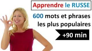 Apprenez le russe - 600 Mots & Phrases Les Plus Populaires