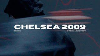 nikan - chelsea 2009 (prod.Alexis Troy | Official Video)