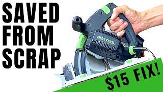 I Resurrected my  Festool TS55 tracksaw for less than a tenner!