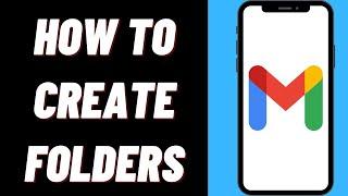 How To Create Folders On Gmail On iPhone