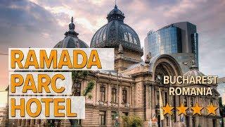 Ramada Parc Hotel hotel review | Hotels in Bucharest | Romanian Hotels