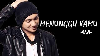 Anji - Menunggu Kamu-Lyric Video