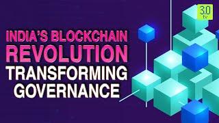 India’s Blockchain Revolution Transforming Governance | Web3 | 3.0 TV