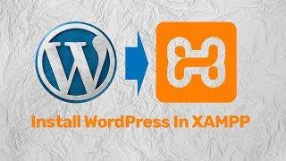 How To Install Wordpress In Xampp To Create A Website Using Xampp And Wordpress