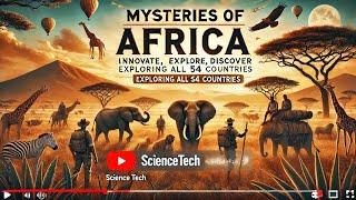 अफ्रीका के 54 देश | Exploring All 54 African Countries  | @sciencetechm #africa #india