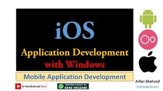 Mobile Application Development (8)| iOS Development with Windows| by Arfan Shahzad