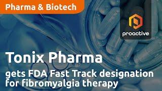 Tonix Pharmaceuticals gets FDA Fast Track designation for fibromyalgia therapy